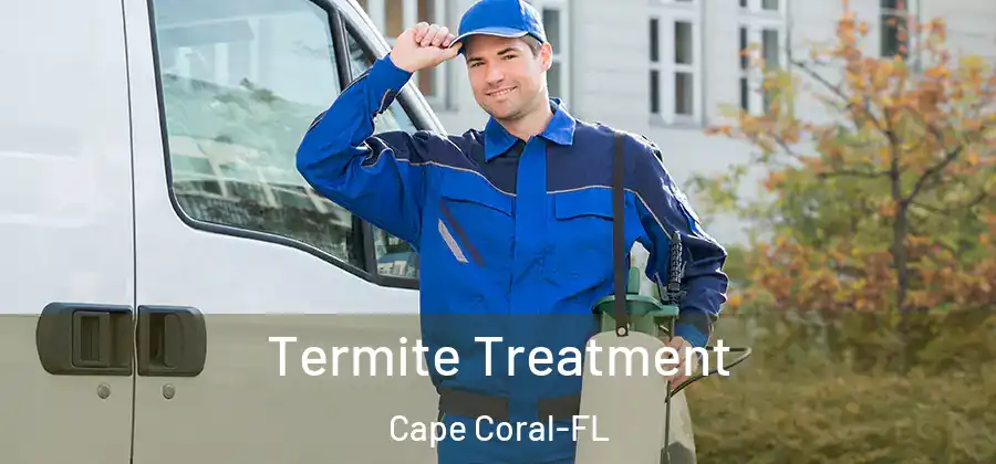 Termite Treatment Cape Coral-FL